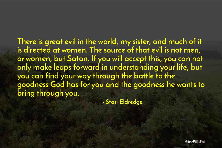 Sister What Men Quotes By Stasi Eldredge Sister What Men Quotes By Stasi Eldredge