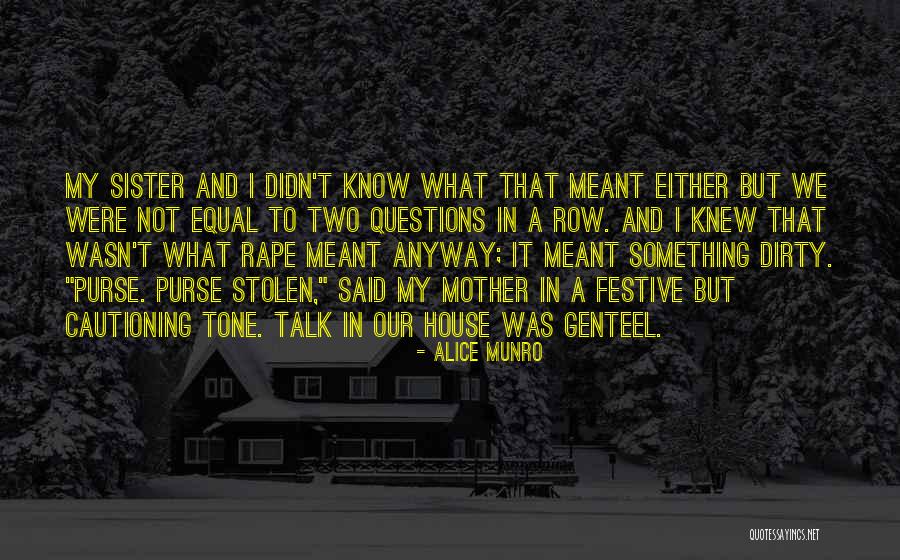 Sister What Were Quotes By Alice Munro Sister What Were Quotes By Alice Munro