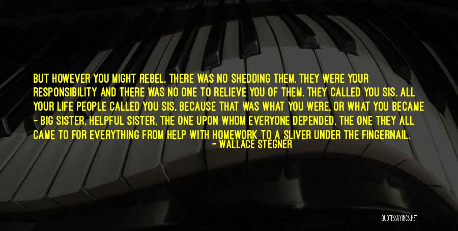 Sister What Were Quotes By Wallace Stegner Sister What Were Quotes By Wallace Stegner
