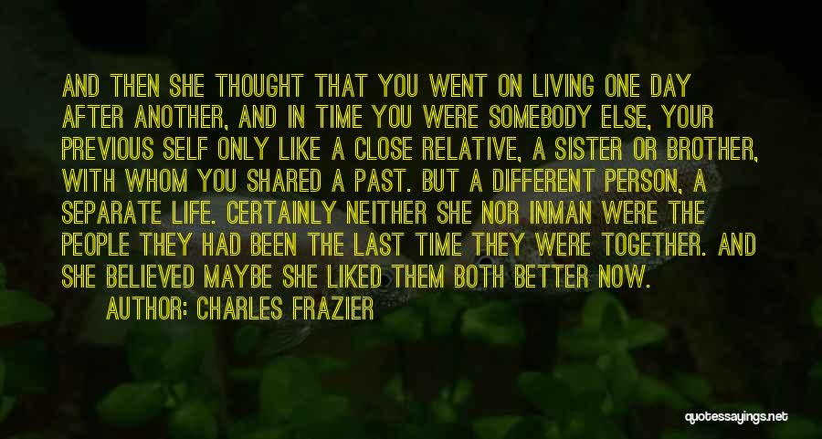 Sister With Brother Quotes By Charles Frazier