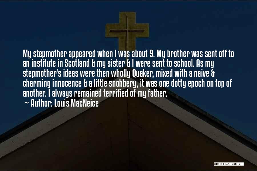 Sister With Brother Quotes By Louis MacNeice