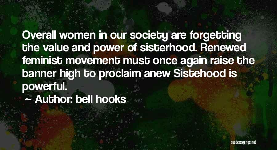 Sisterhood Quotes By Bell Hooks