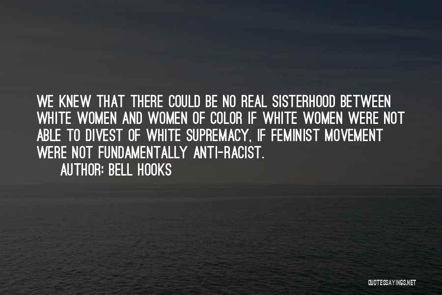 Sisterhood Quotes By Bell Hooks