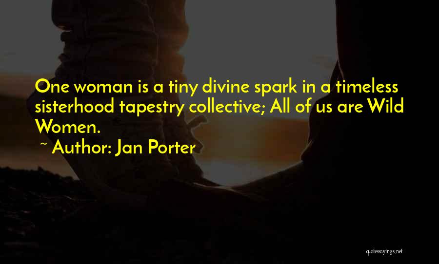 Sisterhood Quotes By Jan Porter