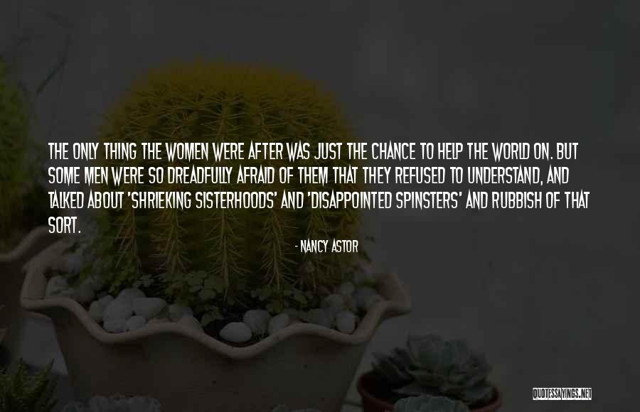 Sisterhood Quotes By Nancy Astor