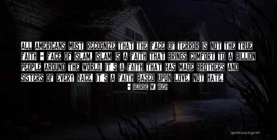 Sisters And Brothers Love Quotes By George W. Bush Sisters And Brothers Love Quotes By George W. Bush