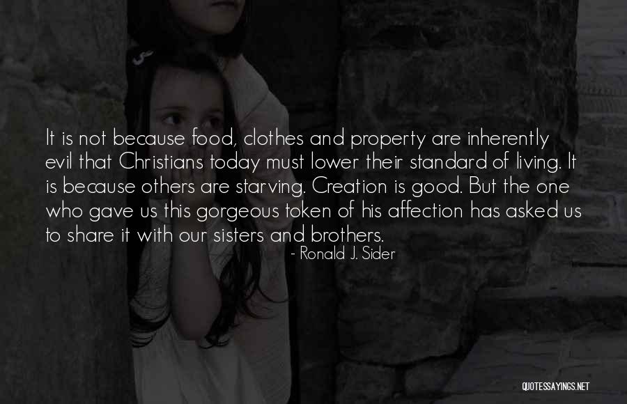 Sisters And Clothes Quotes By Ronald J. Sider