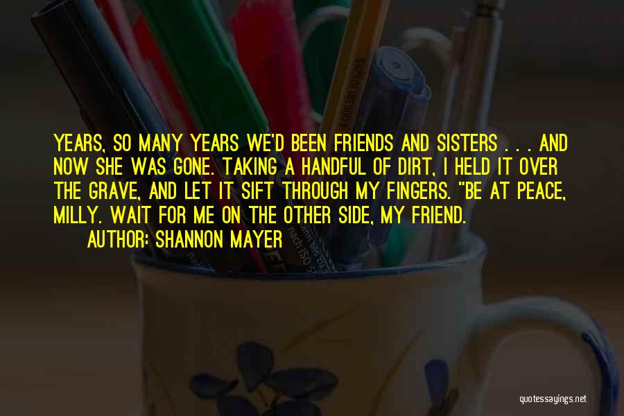 Sisters And Friends Quotes By Shannon Mayer