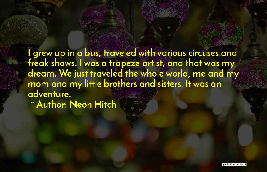 Sisters And Little Brothers Quotes By Neon Hitch