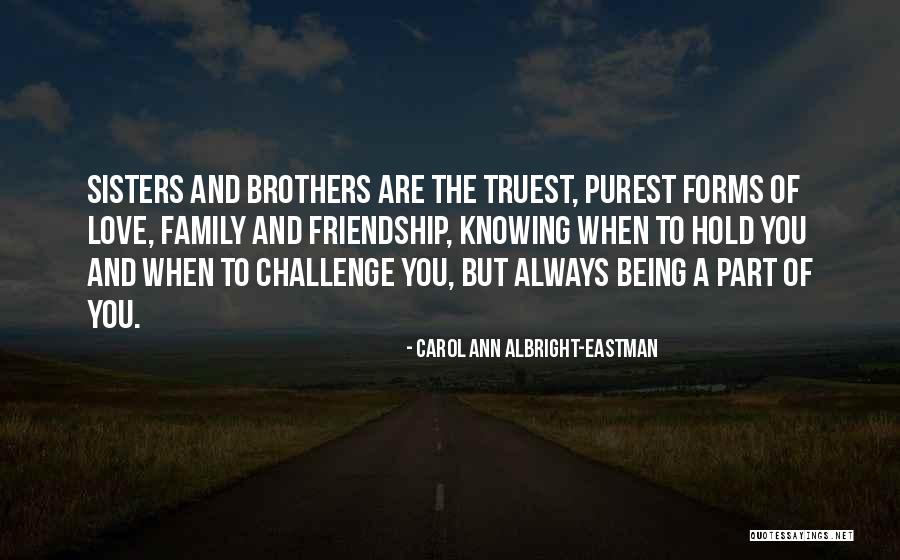 Sisters Are Quotes By Carol Ann Albright-Eastman Sisters Are Quotes By Carol Ann Albright-Eastman