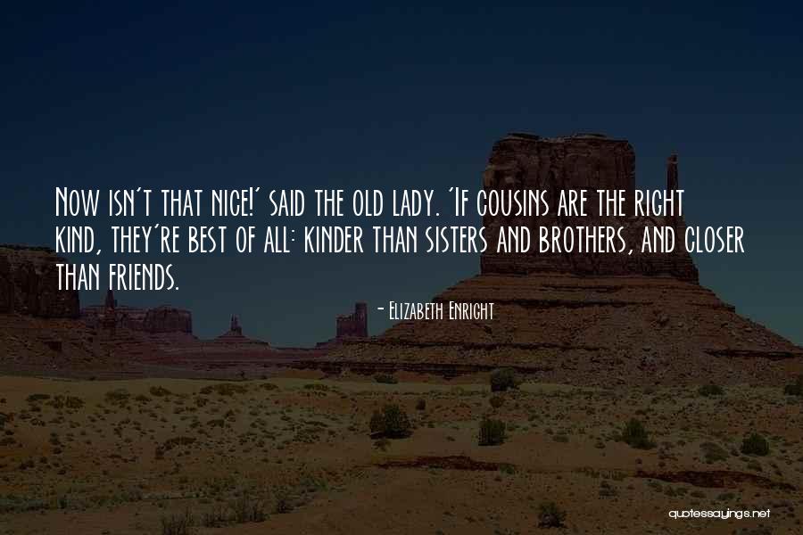 Sisters Are Quotes By Elizabeth Enright Sisters Are Quotes By Elizabeth Enright