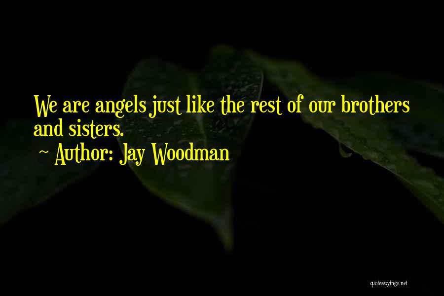 Sisters Are Quotes By Jay Woodman