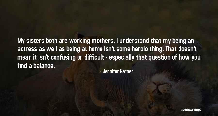 Sisters Are Quotes By Jennifer Garner Sisters Are Quotes By Jennifer Garner