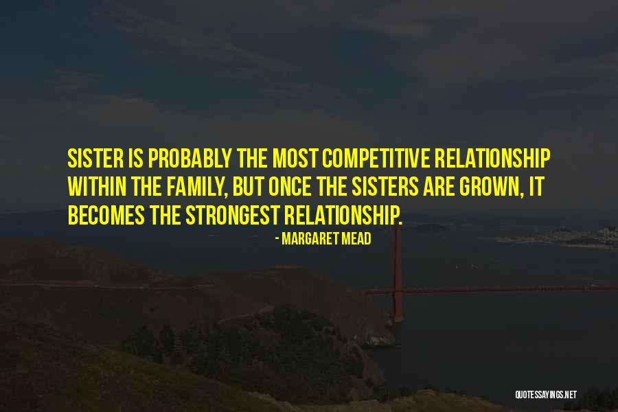 Sisters Are Quotes By Margaret Mead Sisters Are Quotes By Margaret Mead