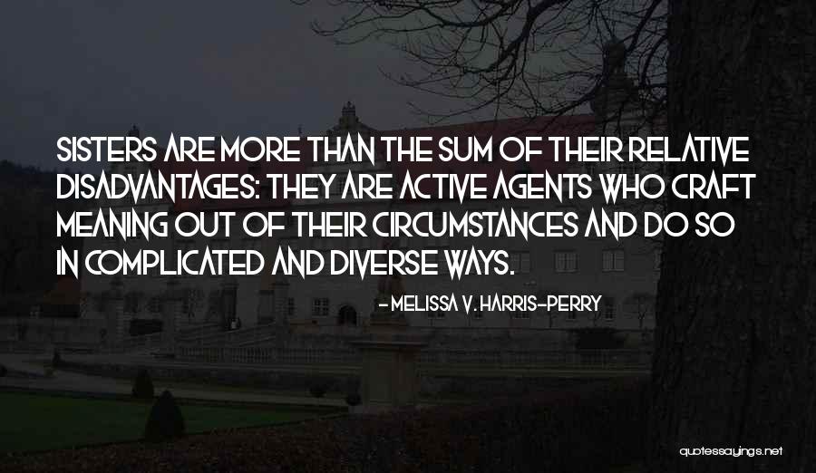 Sisters Are Quotes By Melissa V. Harris-Perry Sisters Are Quotes By Melissa V. Harris-Perry