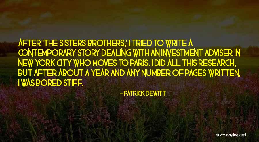 Sisters Brothers Patrick Dewitt Quotes By Patrick DeWitt Sisters Brothers Patrick Dewitt Quotes By Patrick DeWitt