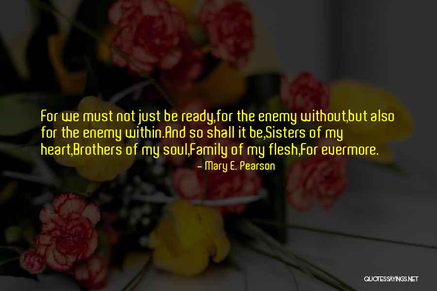 Sisters By Heart Quotes By Mary E. Pearson Sisters By Heart Quotes By Mary E. Pearson