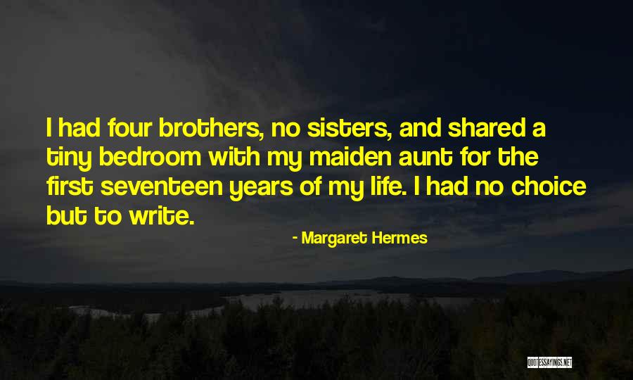 Sisters For Life Quotes By Margaret Hermes