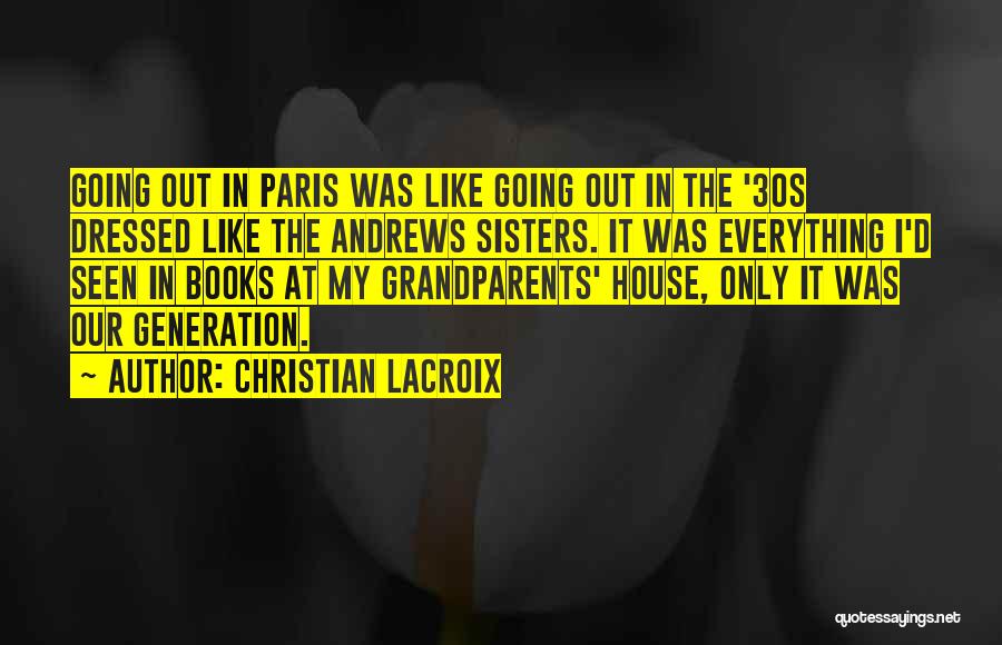 Sisters From Books Quotes By Christian Lacroix