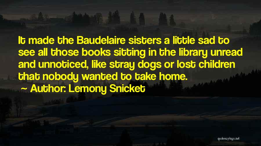 Sisters From Books Quotes By Lemony Snicket
