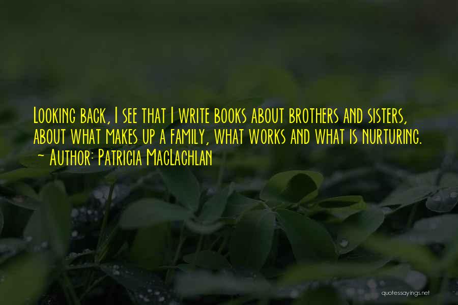 Sisters From Books Quotes By Patricia MacLachlan