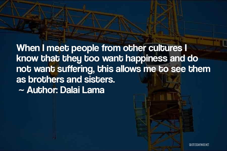 Sisters From Brothers Quotes By Dalai Lama