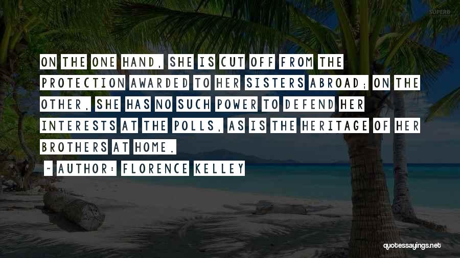 Sisters From Brothers Quotes By Florence Kelley