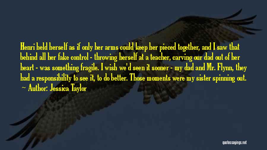 Sisters From The Heart Quotes By Jessica Taylor