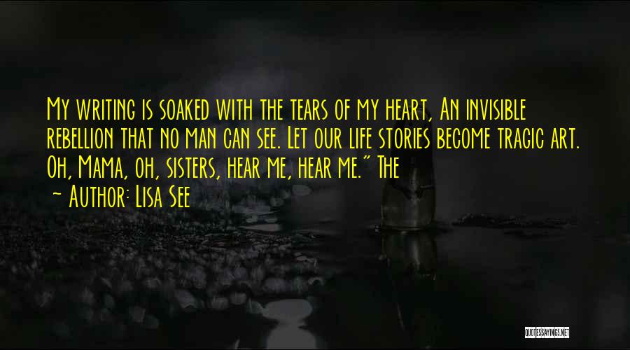 Sisters From The Heart Quotes By Lisa See
