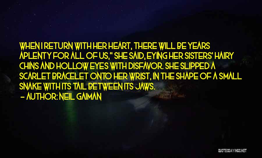 Sisters From The Heart Quotes By Neil Gaiman