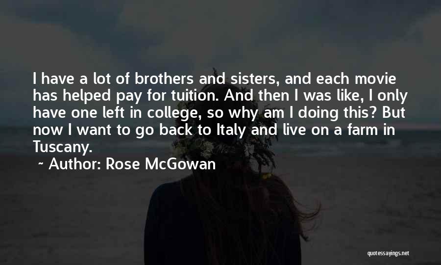 Sisters Going To College Quotes By Rose McGowan