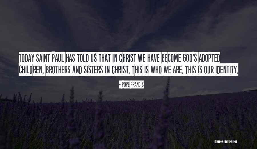 Sisters In Christ Quotes By Pope Francis