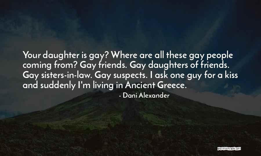 Sisters In Law Quotes By Dani Alexander Sisters In Law Quotes By Dani Alexander