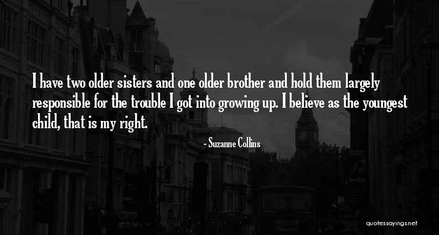 Sisters In Trouble Quotes By Suzanne Collins Sisters In Trouble Quotes By Suzanne Collins