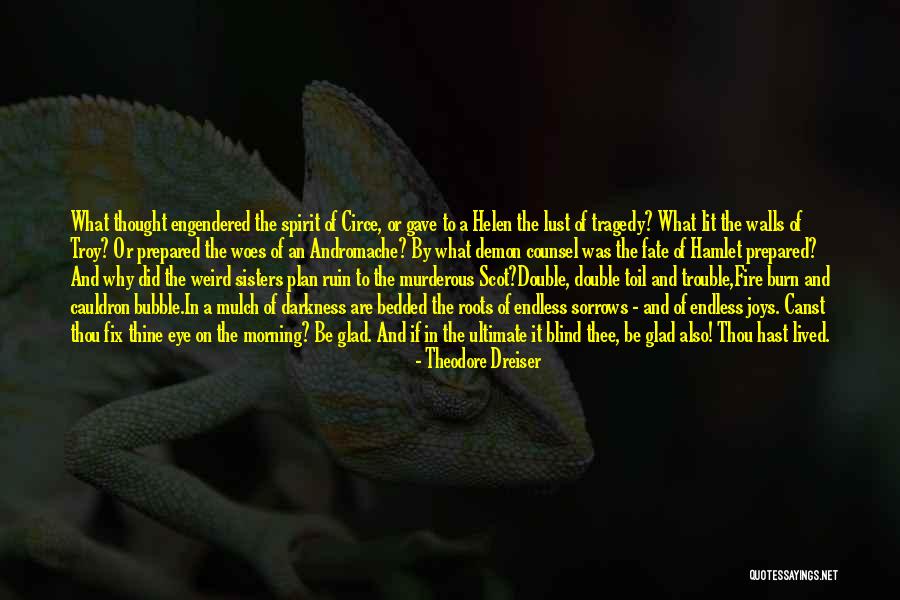 Sisters In Trouble Quotes By Theodore Dreiser Sisters In Trouble Quotes By Theodore Dreiser