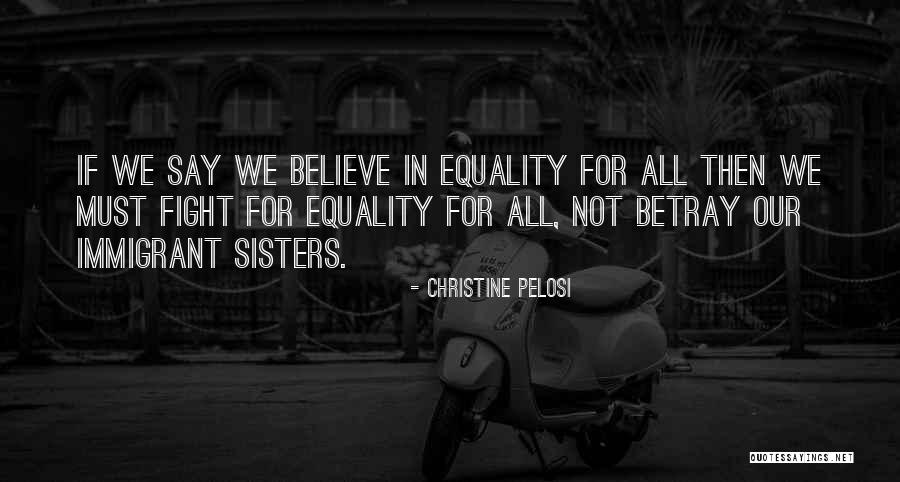 Sisters May Fight Quotes By Christine Pelosi