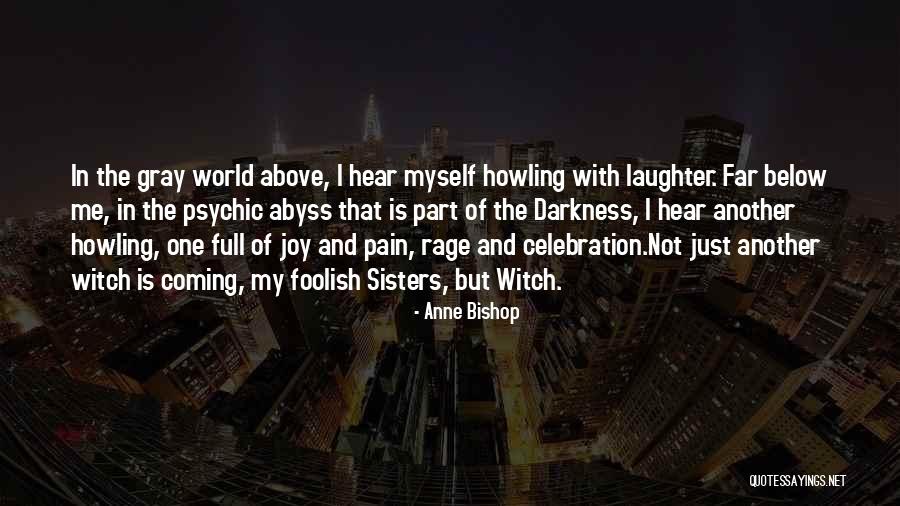 Sisters Not Blood Quotes By Anne Bishop Sisters Not Blood Quotes By Anne Bishop