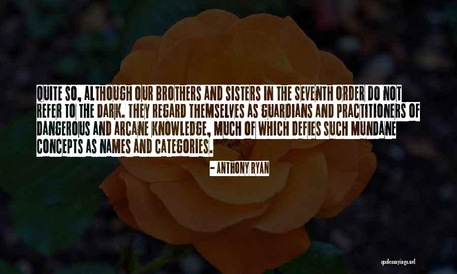 Sisters Not Blood Quotes By Anthony Ryan Sisters Not Blood Quotes By Anthony Ryan