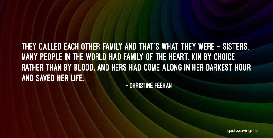 Sisters Not Blood Quotes By Christine Feehan Sisters Not Blood Quotes By Christine Feehan