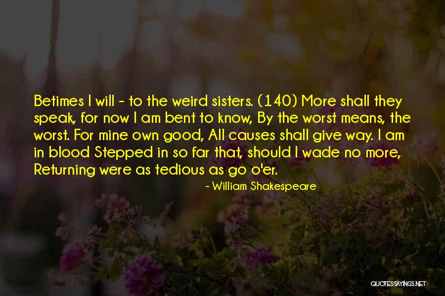 Sisters Not Blood Quotes By William Shakespeare Sisters Not Blood Quotes By William Shakespeare