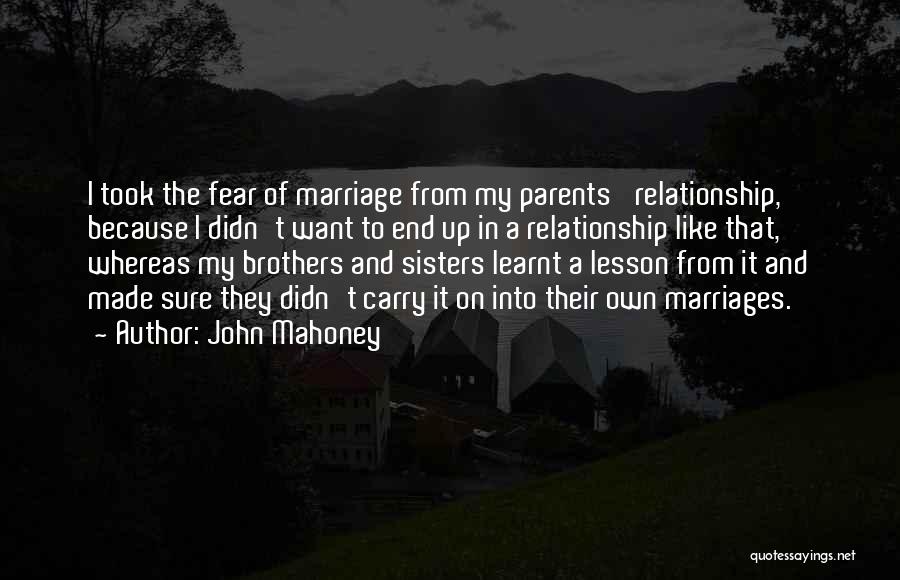 Sisters Relationship Quotes By John Mahoney