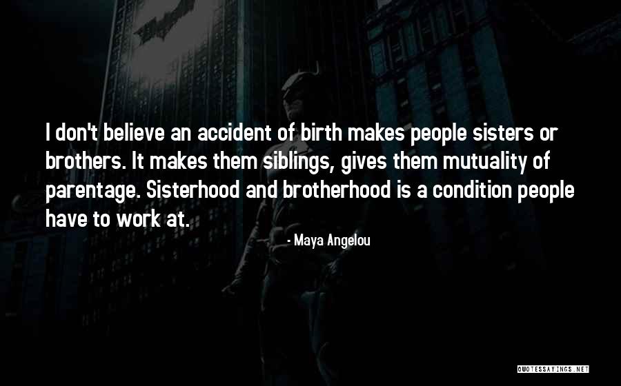 Sisters Relationship Quotes By Maya Angelou