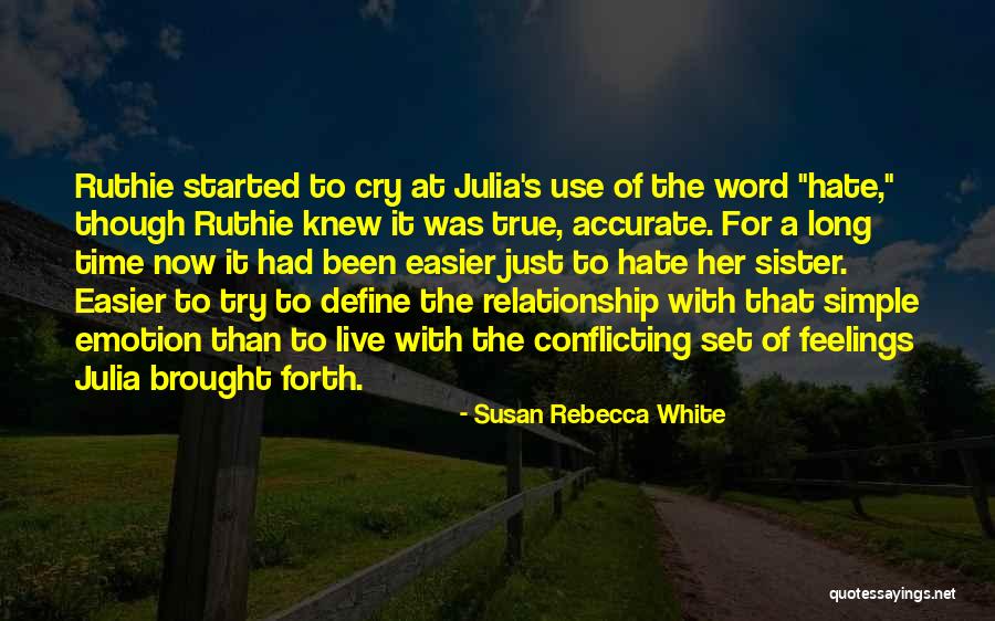 Sisters Relationship Quotes By Susan Rebecca White