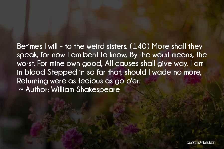 Sisters Shakespeare Quotes By William Shakespeare