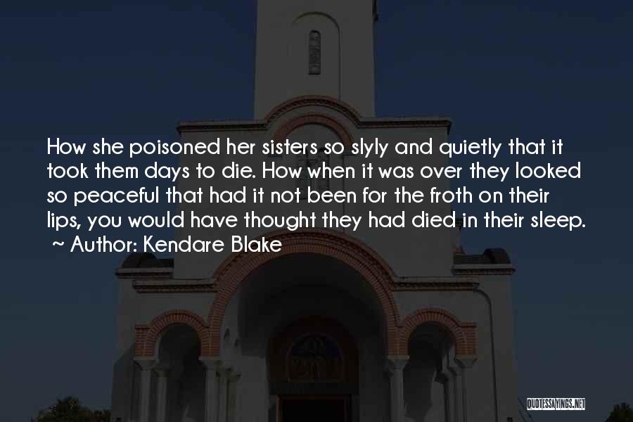 Sisters That Have Died Quotes By Kendare Blake