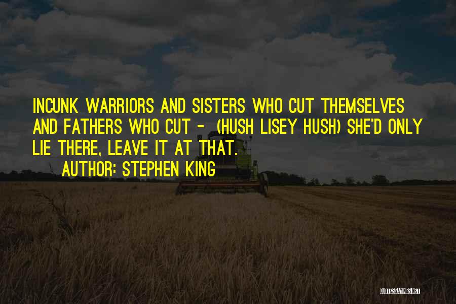 Sisters That Lie Quotes By Stephen King