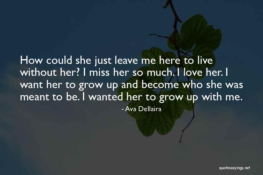 Sisters That You Miss Quotes By Ava Dellaira