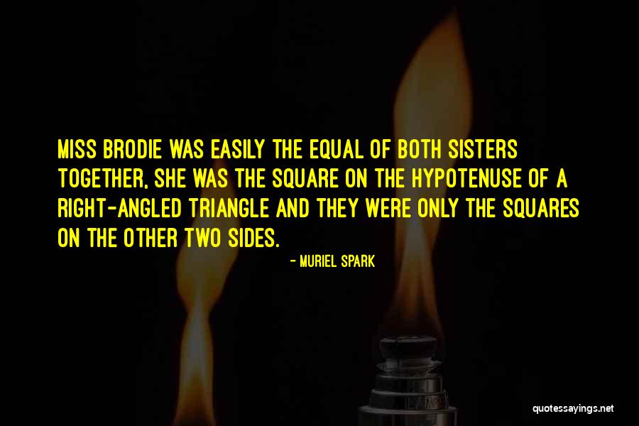 Sisters That You Miss Quotes By Muriel Spark