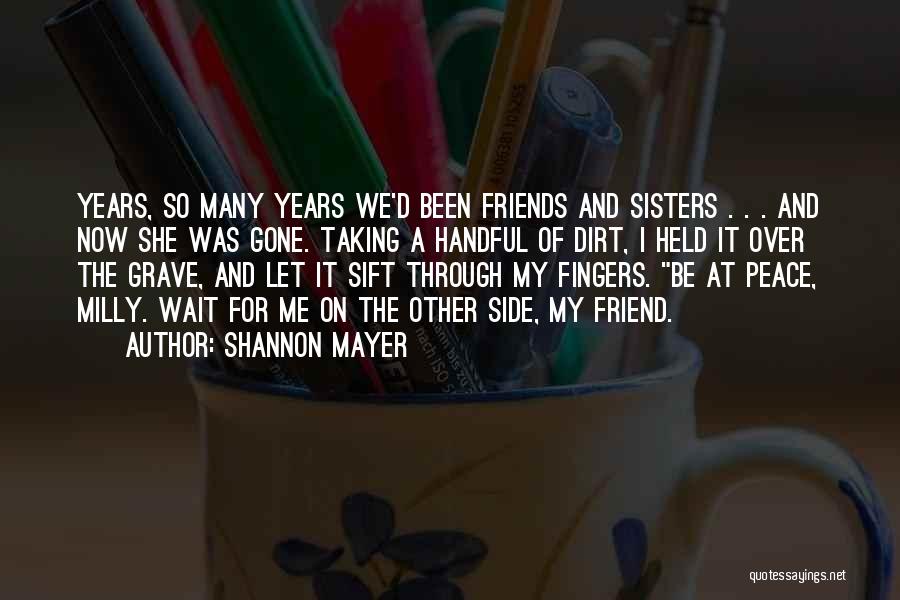 Sisters Through The Years Quotes By Shannon Mayer