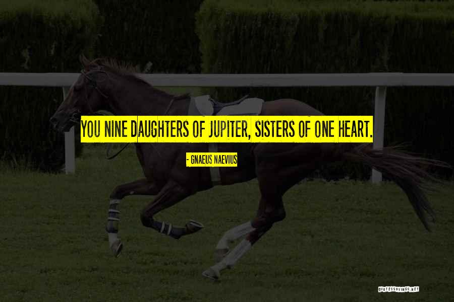 Sisters We Heart It Quotes By Gnaeus Naevius Sisters We Heart It Quotes By Gnaeus Naevius